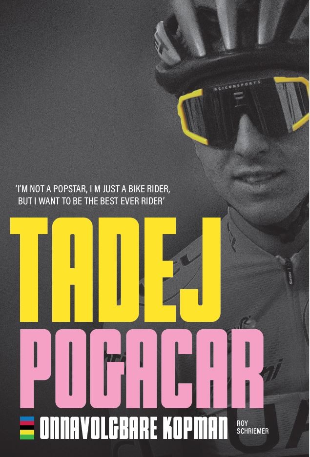 Leestip: Tadej Pogacar Onnavolgbare kopman